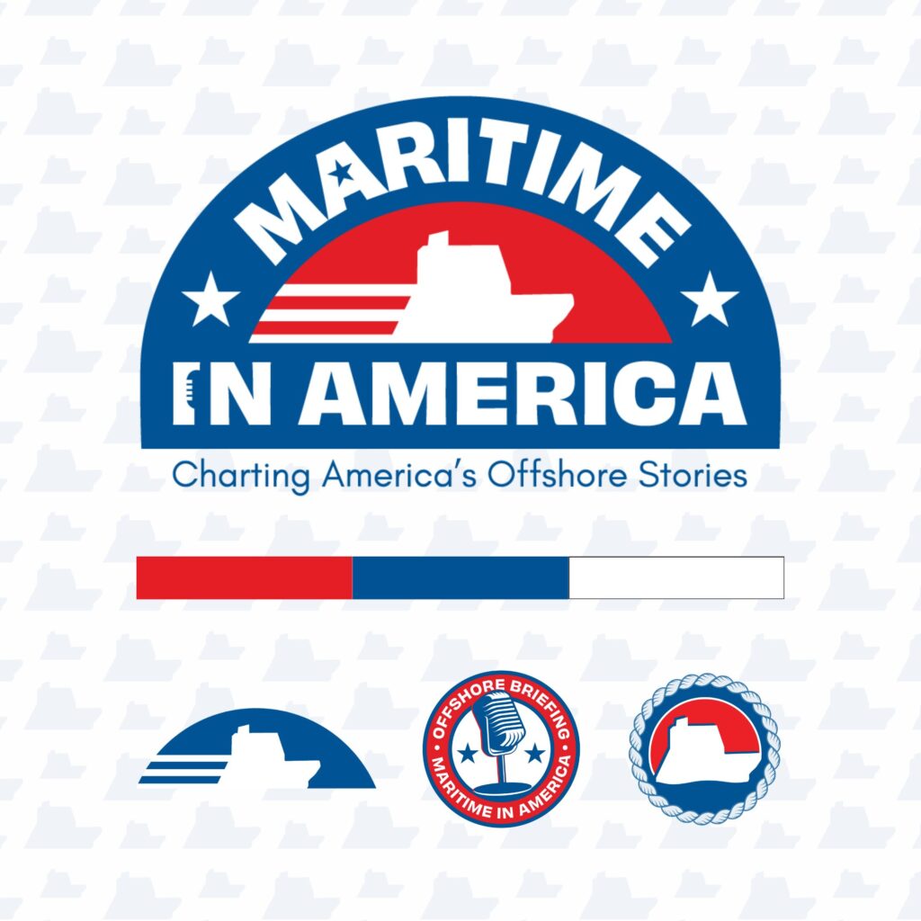 Offshore Marine Service Association Podcast Launch of Maritime in America Branding Elements and Launch