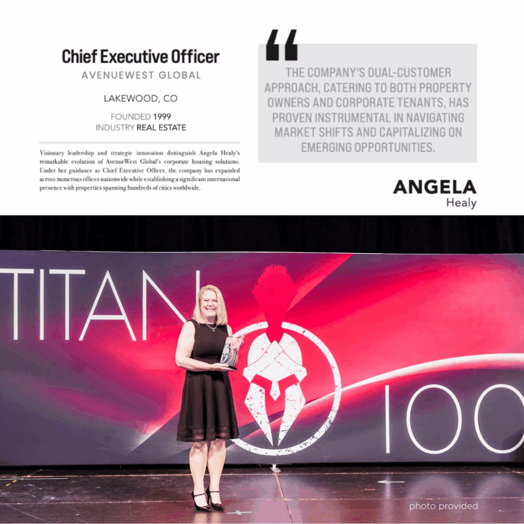 Titan 100 is an organization that recognizes a regions most innovative and influential CEOs and C-Suite Execs. CEO, Angela Healy was recognized at the Titan 100 Awards on June 5 as a 2025 Colorado Titan 100 Honoree.