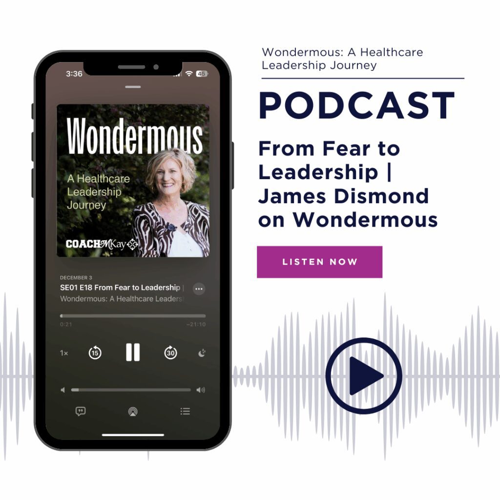 Podcast: From Fear To Leadership | James Dismond on Wondermous.
