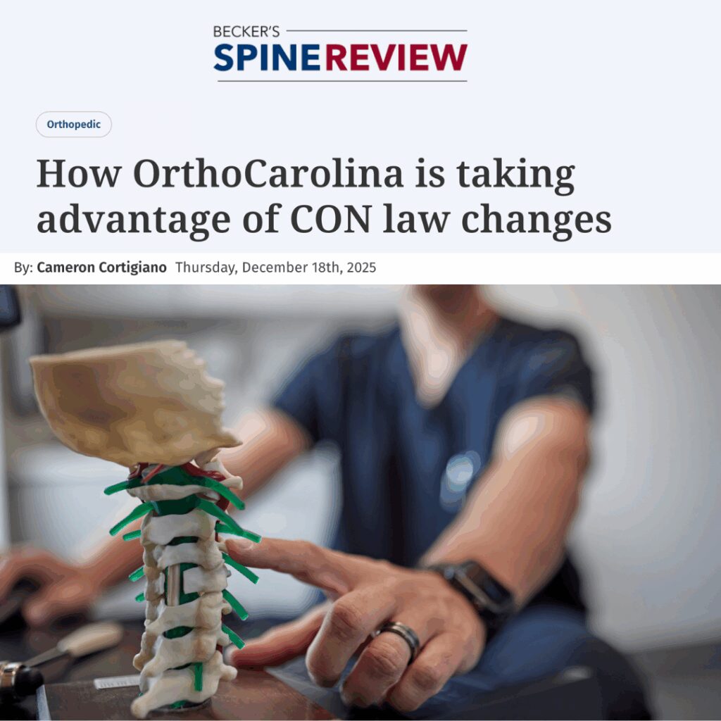 Becker's Spine Review: How OrthoCarolina is taking advantage of CON law changes