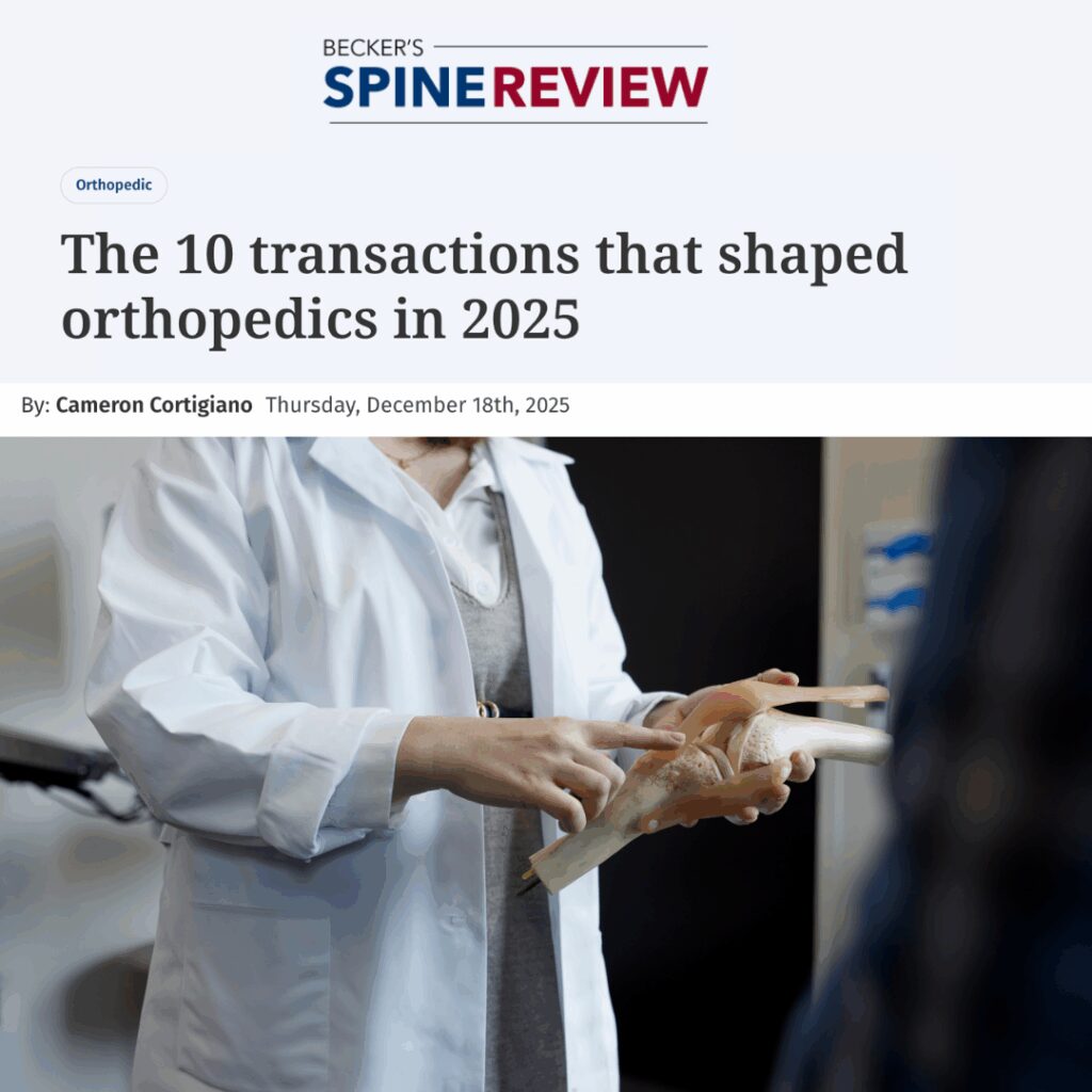 The 10 transactions that shaped orthopedics in 2025.