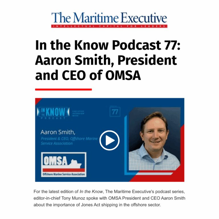 The Maritime Executive | In the Know Podcast 77: Aaron Smith, President and CEO of OMSA.